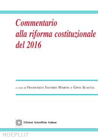 marini f.s. (curatore); scaccia g. (curatore) - commentario alla riforma costituzionale del 2016