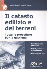 curatolo massimo; iovine antonio - il catasto edilizio e dei terreni