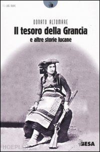 altomare donato - il tesoro della grancia e altre storie lucane