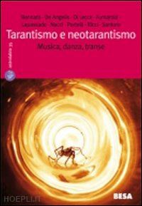 nacci anna (curatore); aa.vv. - tarantismo e neotarantismo