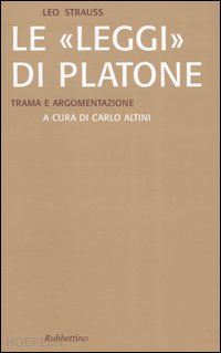 strauss leo; altini c. (curatore) - le leggi di platone