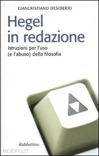 desiderio giancristiano - hegel in redazione