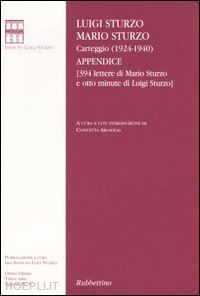 sturzo luigi; sturzo mario; argiolas c. (curatore) - carteggio (1924-1940) - appendice