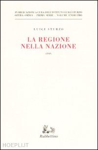 sturzo luigi - la regione nella nazione (1949)