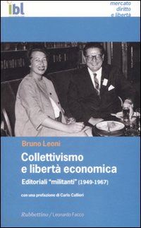 leoni bruno - collettivismo e liberta' economica