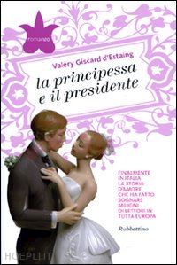 giscard d'estaing valery - la principessa e il presidente