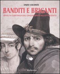 ciconte enzo - banditi e briganti