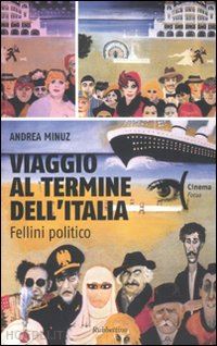 minuz andrea - viaggio al termine dell'italia