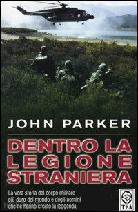 parker john - dentro la legione straniera