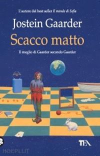 gaarder jostein - scacco matto. enigmi, fiabe e racconti