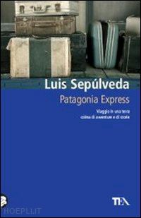 sepulveda luis - patagonia express