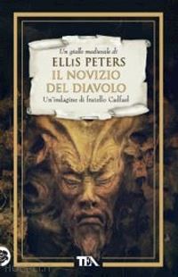 peters ellis - il novizio del diavolo. le indagini di fratello cadfael . vol. 8