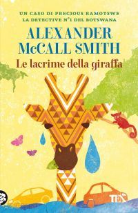 mccall smith alexander - le lacrime della giraffa