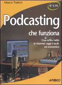 traferri marco - podcasting che funziona