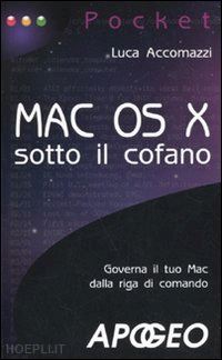 accomazzi luca - mac os x sotto il cofano pocket