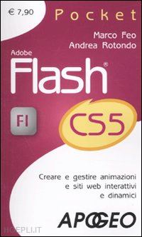 feo marco; rotondo andrea - adobe flash cs5 pocket