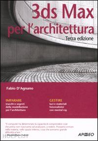 d'agnano fabio - 3ds max per l'architettura