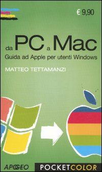 tettamanzi matteo - da pc a mac. guida ad apple per utenti windows
