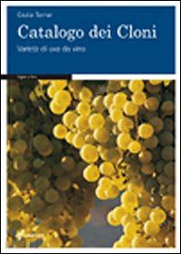 tamai giulia - catalogo dei cloni. varieta' di uva da vino