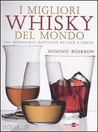 roskrow dominic - migliori whisky del mondo