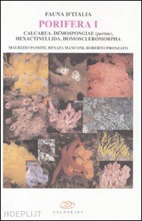 pronzato r. (curatore); pansini m. (curatore) - porifera i. calcarea, demospongiae (partim), hexactinellida, homoscleromorpha