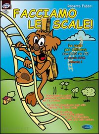 fabbri roberto - facciamo le scale. con cd-rom