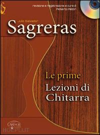 sagreras julio s.; fabbri r. (curatore) - prime lezioni di chitarra. con cd audio