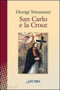 tettamanzi dionigi - san carlo e la croce