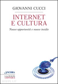 cucci giovanni - internet e cultura