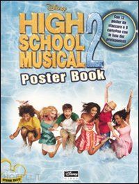  - high school musical 2. poster book