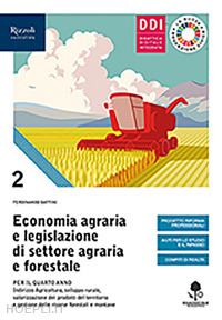 battini ferdinando - economia agraria e legislazione di settore agraria e forestale. con prontuario.