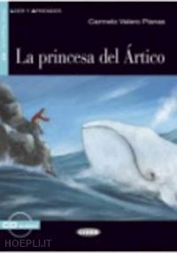 planas carmelo valerio - la princesa del artico  + cd-audio