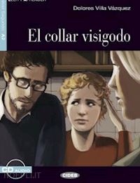 villa vazquez dolores - el collar visigodo  + cd-audio