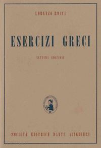 rocci lorenzo - esercizi greci - con vocabolario e copiosa antologia