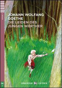 goethe johann wolfgang - leiden des jungen werthers. con file audio per il download. con contenuto digita
