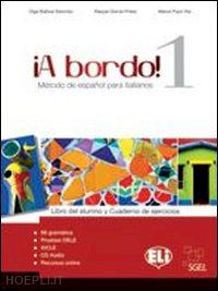 balboa_sanchez olga-garcia_prieto raquel-pujol_vila merce - a bordo 1! libro del alumno + cuaderno de esercicios + cd aud