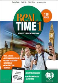 cowan audrey; tite paola; moore claire - real time. per la scuola media. con e-book. con espansione online. vol. 3