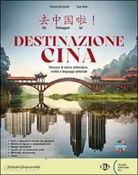 buchetti chiara; man guo - destinazione cina. civilta' cinese. per le scuole superiori. con e-book. con esp