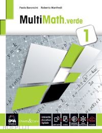 baroncini paolo; manfredi roberto - multimath verde. per le scuole superiori. con e-book. con espansione online. vol