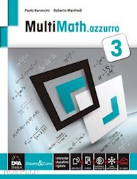 baroncini paolo; manfredi roberto - multimath azzurro. per le scuole superiori. con e-book. con espansione online. v