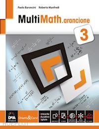 baroncini paolo; manfredi roberto - multimath arancione. per le scuole superiori. con e-book. con espansione online.