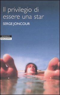 joncour serge - il privilegio di essere una star