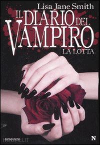 smith lisa j. - il diario del vampiro  - la lotta