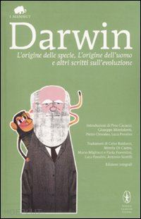 darwin charles - l'origine della specie, l'origine dell'uomo e altri scritti sull'evoluzione