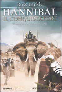 leckie ross - hannibal il conquistatore