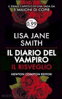 Il Diario Del Vampiro - Il Risveglio - Smith Lisa J.