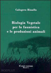 rinallo c. - biologia vegetale per la faunistica e le produzioni animali