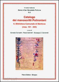 corradini c.(curatore); golinelli p.(curatore); zanichelli g. z.(curatore) - catalogo dei manoscritti polironiani. vol. 2: biblioteca comunale di mantova (mss. 101-225).