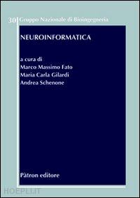 fato m. m. (curatore); gilardi m. c. (curatore); schenone a. (curatore) - neuroinformatica