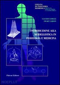 cobelli claudio; carson ewart - introduzione alla modellistica in fisiologia e medicina
